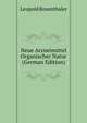 Neue Arzneimittel Organischer Natur (German Edition), Leopold Rosenthaler 