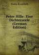 Peter Hille: Eine Dichterseele (German Edition), Hans Roselieb 