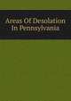 Areas Of Desolation In Pennsylvania, 