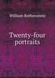 Twenty-four portraits, William Rothenstein 