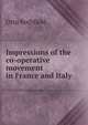 Impressions of the co-operative movement in France and Italy, Otto Rothfield 