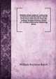 Rambles about Amherst: embracing an historical and descriptive sketch of the town with extracts from ahe writings of James Pasrton, points of . of some of the many interesting drives, William Boylston Rotch 