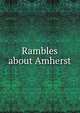 Rambles about Amherst, 
