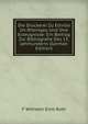 Die Druckerei Zu Eltville Im Rheingau Und Ihre Erzeugnisse: Ein Beitrag Zur Bibliografie Des 15. Jahrhunderts (German Edition), F Wilhelm Emil Roth 