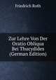 Zur Lehre Von Der Oratio Obliqua Bei Thucydides (German Edition), Friedrich Roth 