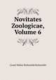 Novitates Zoologicae, Volume 6, Lionel Walter Rothschild Rothschild 