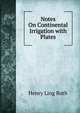 Notes On Continental Irrigation with Plates, Henry Ling Roth 