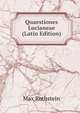 Quaestiones Lucianeae (Latin Edition), Max Rothstein 