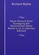 Neuer Versuch Einer Auslegung Der Paulinischen Stelle Romer V, 12-21 (German Edition), Richard Rothe 