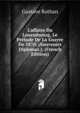L'affaire Du Luxembourg, Le Pr?lude De La Guerre De 1870. (Souvenirs Diplomat.). (French Edition), Gustave Rothan 