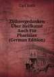 Zollnergedanken Uber Heilkunst Auch Fur Pharisaer (German Edition), Carl Roth 