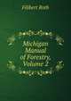 Michigan Manual of Forestry, Volume 2, Filibert Roth 