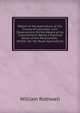 Report of the Agriculture of the County of Lancaster, with Observations On the Means of Its Improvement: Being a Practical Detail of the Peculiarities . Written for the Royal Agricultural, William Rothwell 