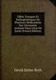 Effets Toxiques Et Pathog?n?tiques De Plusieurs M?dicamens Sur L'?conomie Animale Dans L'?tat De Sant? (French Edition), David Didier Roth 