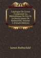 Catalogue De Livres Composant La Bibliotheque De Feu M. Le Baron James De Rothschild, Volume 1 (French Edition), James Rothschild 