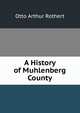 A History of Muhlenberg County, Otto Arthur Rothert 