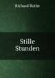 Stille Stunden, Richard Rothe 
