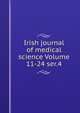 Irish journal of medical science Volume 11-24 ser.4, 
