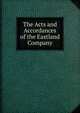 The Acts and Accordances of the Eastland Company, 