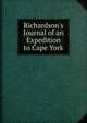 Richardson's Journal of an Expedition to Cape York, 