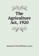 The Agriculture Act, 1920, statutes Great Britain. Laws 