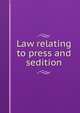 Law relating to press and sedition, 
