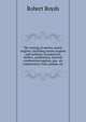 The testing of motive-power engines, including steam engines and turbines, locomotives, boilers, condensers, internal combustion engines, gas . air compressors, fans, pumps, etc, Robert Royds 