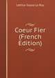 Coeur Fier (French Edition), Lettice Soyez-Le Roy 
