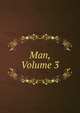 Man, Volume 3, 