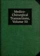 Medico-Chirurgical Transactions, Volume 50, 