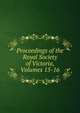Proceedings of the Royal Society of Victoria, Volumes 15-16, 