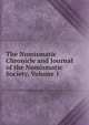 The Numismatic Chronicle and Journal of the Numismatic Society, Volume 1, 