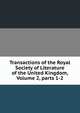 Transactions of the Royal Society of Literature of the United Kingdom, Volume 2, parts 1-2, 