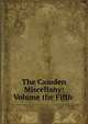 The Camden Miscellany: Volume the Fifth ., 
