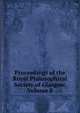 Proceedings of the Royal Philosophical Society of Glasgow, Volume 8, 