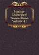 Medico-Chirurgical Transactions, Volume 41, 