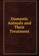 Domestic Animals and Their Treatment, 