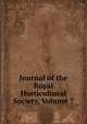Journal of the Royal Horticultural Society, Volume 7, 