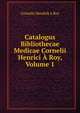 Catalogus Bibliothecae Medicae Cornelii Henrici A Roy, Volume 1, Cornelis Hendrik a Roy 