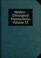 Medico-Chirurgical Transactions, Volume 33, 