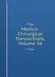 Medico-Chirurgical Transactions, Volume 34, 