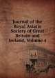 Journal of the Royal Asiatic Society of Great Britain and Ireland, Volume 4, 