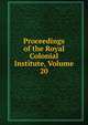 Proceedings of the Royal Colonial Institute, Volume 20, 