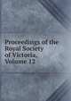 Proceedings of the Royal Society of Victoria, Volume 12, 