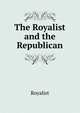 The Royalist and the Republican, Royalist 