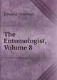 The Entomologist, Volume 8, Edward Newman 