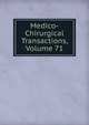 Medico-Chirurgical Transactions, Volume 71, 