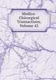 Medico-Chirurgical Transactions, Volume 42, 