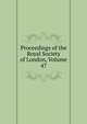 Proceedings of the Royal Society of London, Volume 47, 