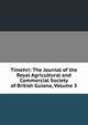 Timehri: The Journal of the Royal Agricultural and Commercial Society of British Guiana, Volume 3, 